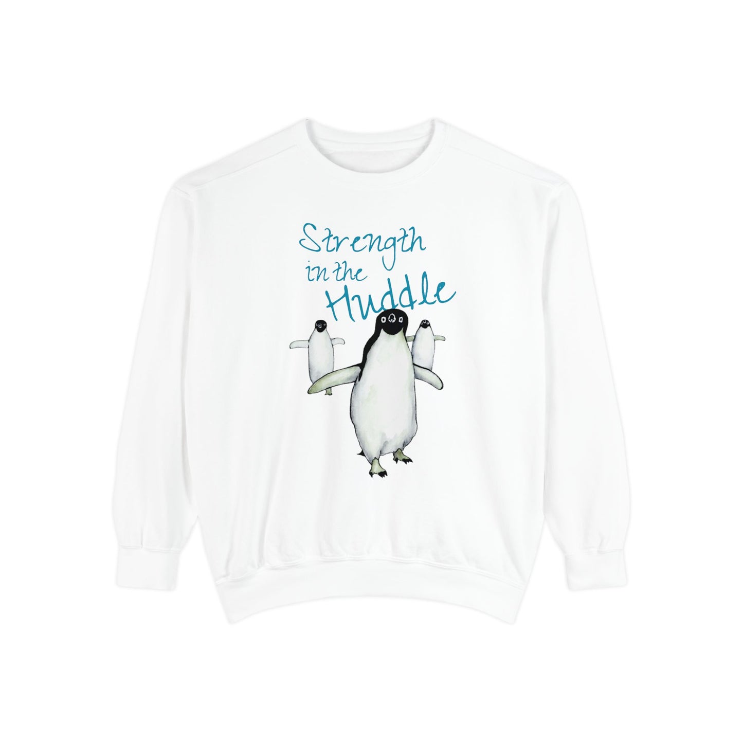 Strength in the Huddle Adelie Penguin Unisex Garment-Dyed Sweatshirt