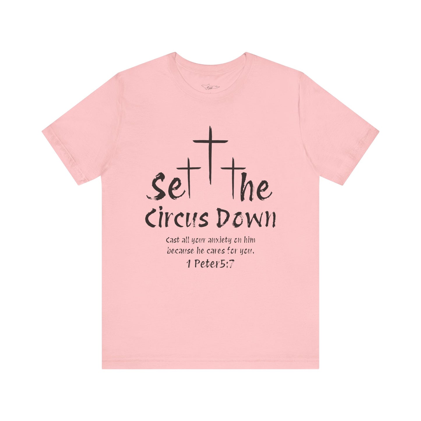 Set The Circus Down 1 Peter 5:7 Unisex Jersey Short Sleeve Tee