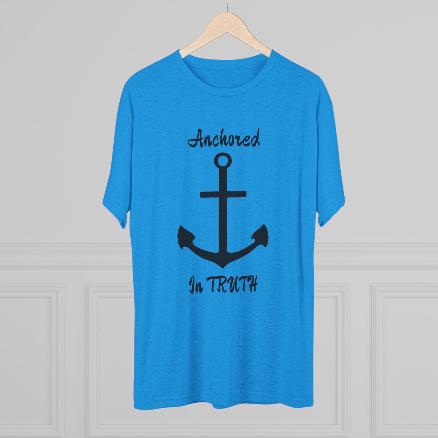 Anchored in Truth Unisex Tri-Blend Crew Tee