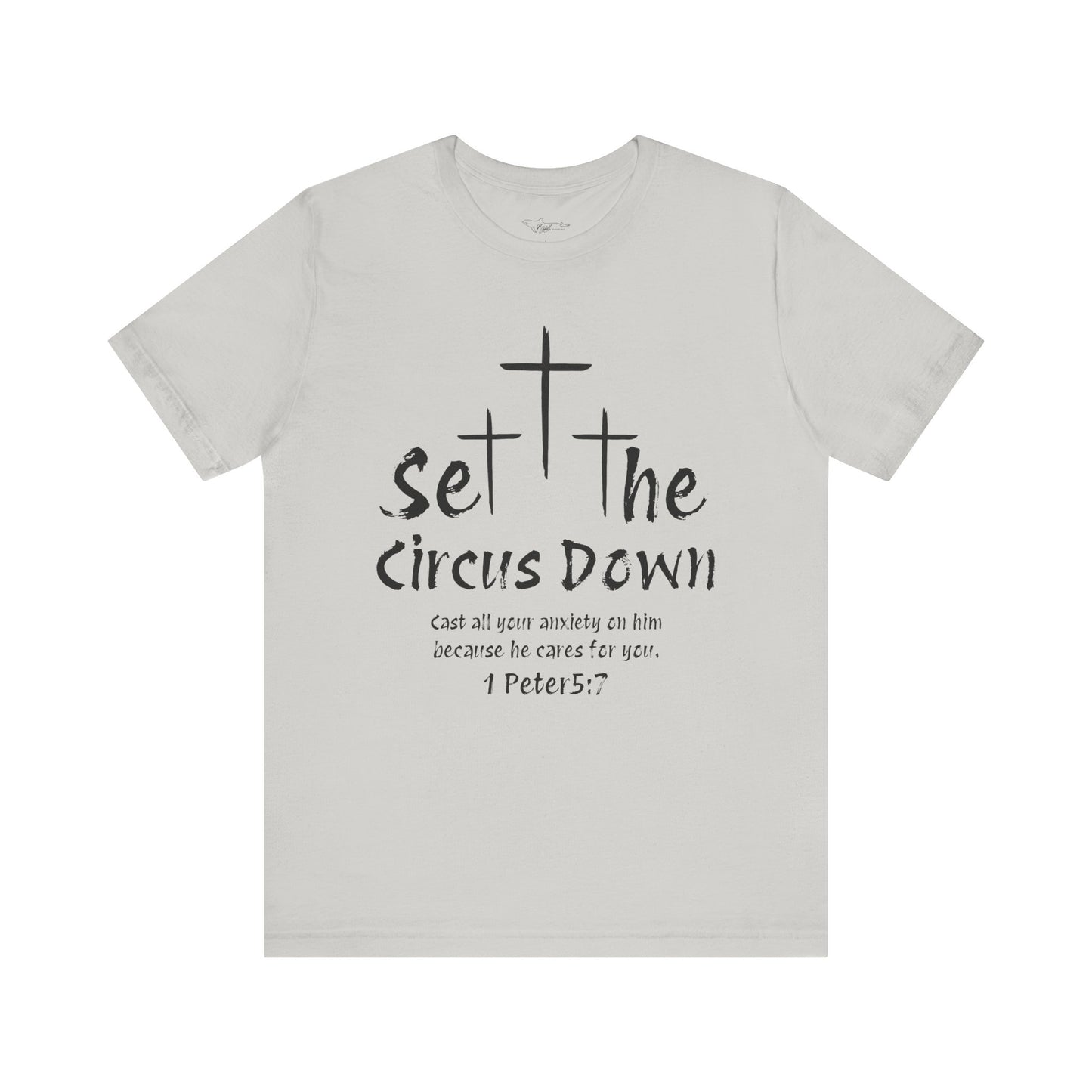 Set The Circus Down 1 Peter 5:7 Unisex Jersey Short Sleeve Tee
