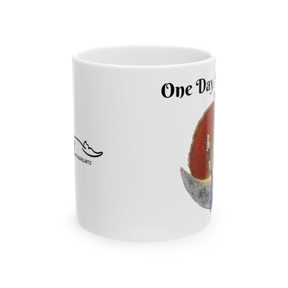 One Day At A Time Ceramic Mug, (11oz, 15oz)