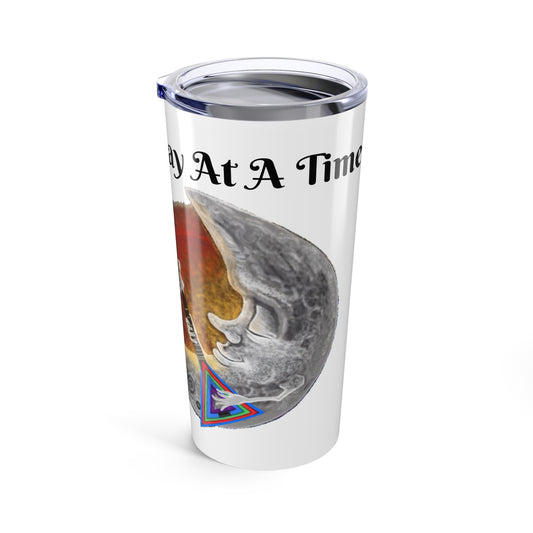 One Day At A Time Tumbler 20oz