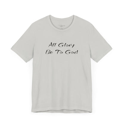 All Glory Be To God Jersey Short Sleeve Tee