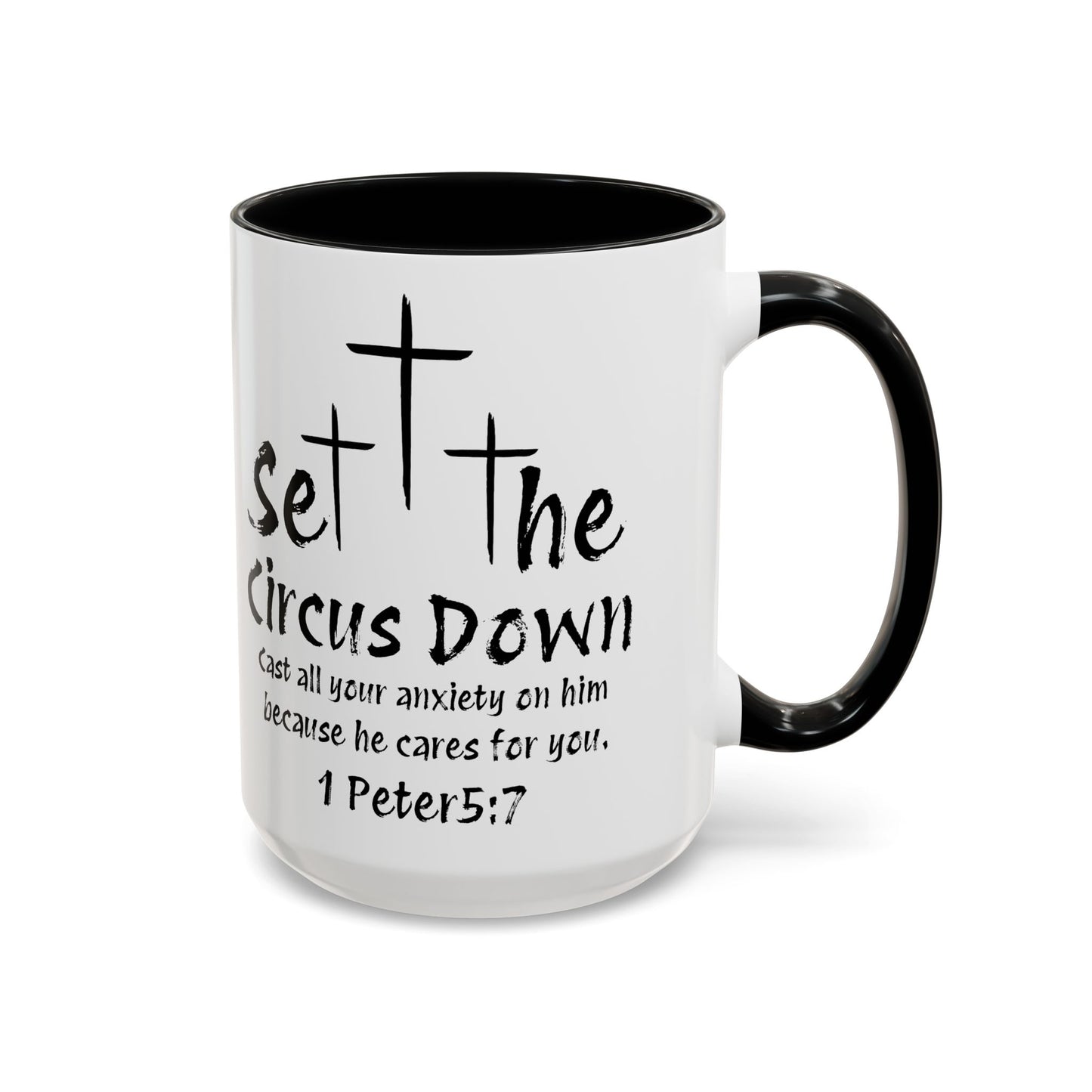 Set The Circus Down 1 Peter 5:7 Coffee Mug (11, 15oz)