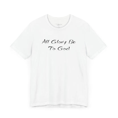 All Glory Be To God Jersey Short Sleeve Tee