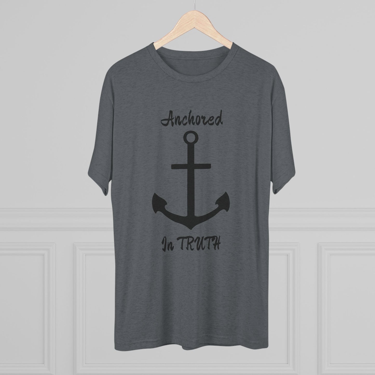 Anchored in Truth Unisex Tri-Blend Crew Tee