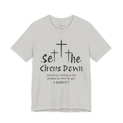 Set The Circus Down 1 Peter 5:7 Unisex Jersey Short Sleeve Tee