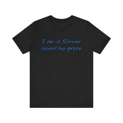 I Am A Sinner Saved By Grace Jersey Short Sleeve Tee