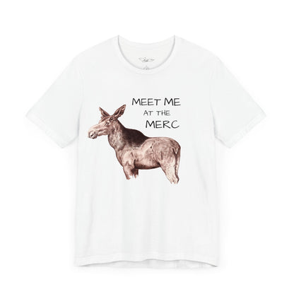 Meet Me at the Merc Moose Unisex Jersey Short Sleeve Tee