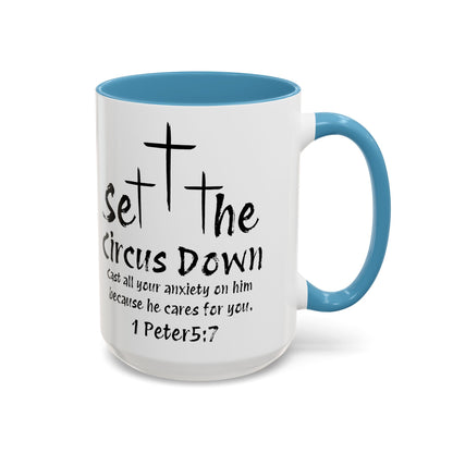 Set The Circus Down 1 Peter 5:7 Coffee Mug (11, 15oz)
