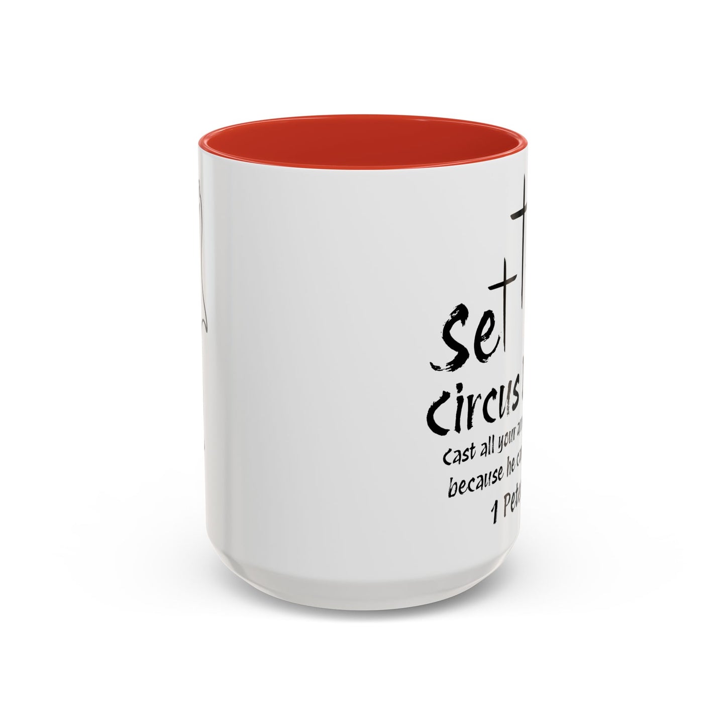 Set The Circus Down 1 Peter 5:7 Coffee Mug (11, 15oz)