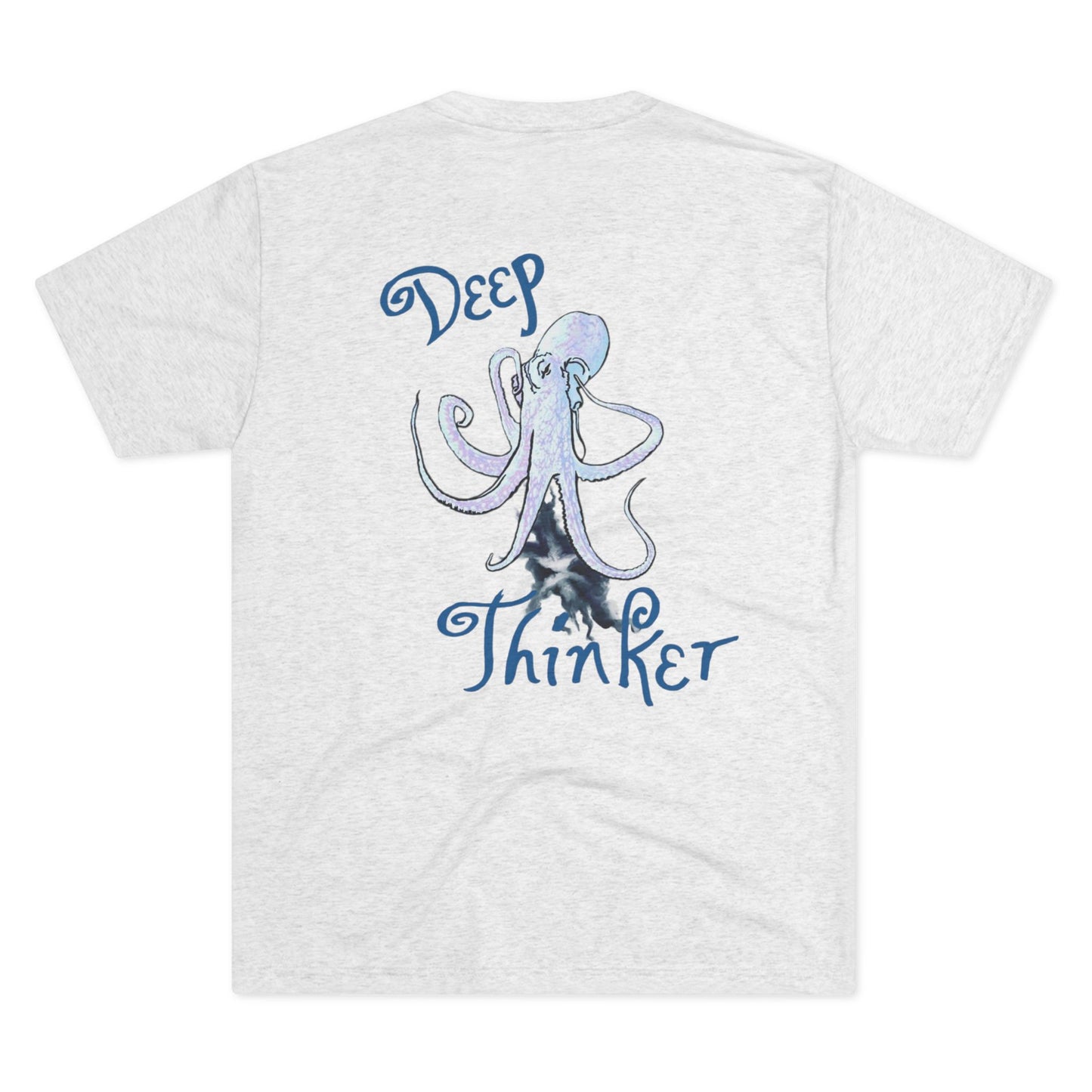 Deep Thinker Octopus Unisex Tri-Blend Back Print Crew Tee