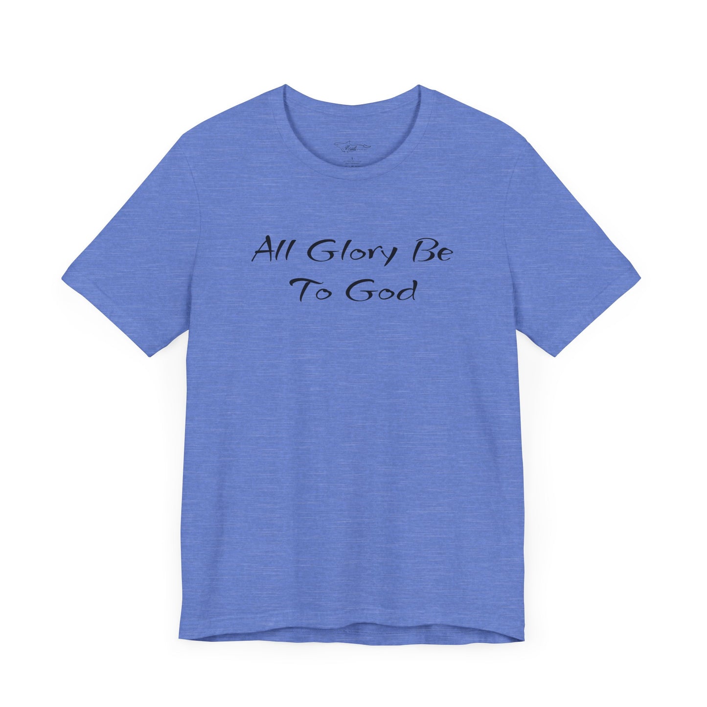 All Glory Be To God Jersey Short Sleeve Tee