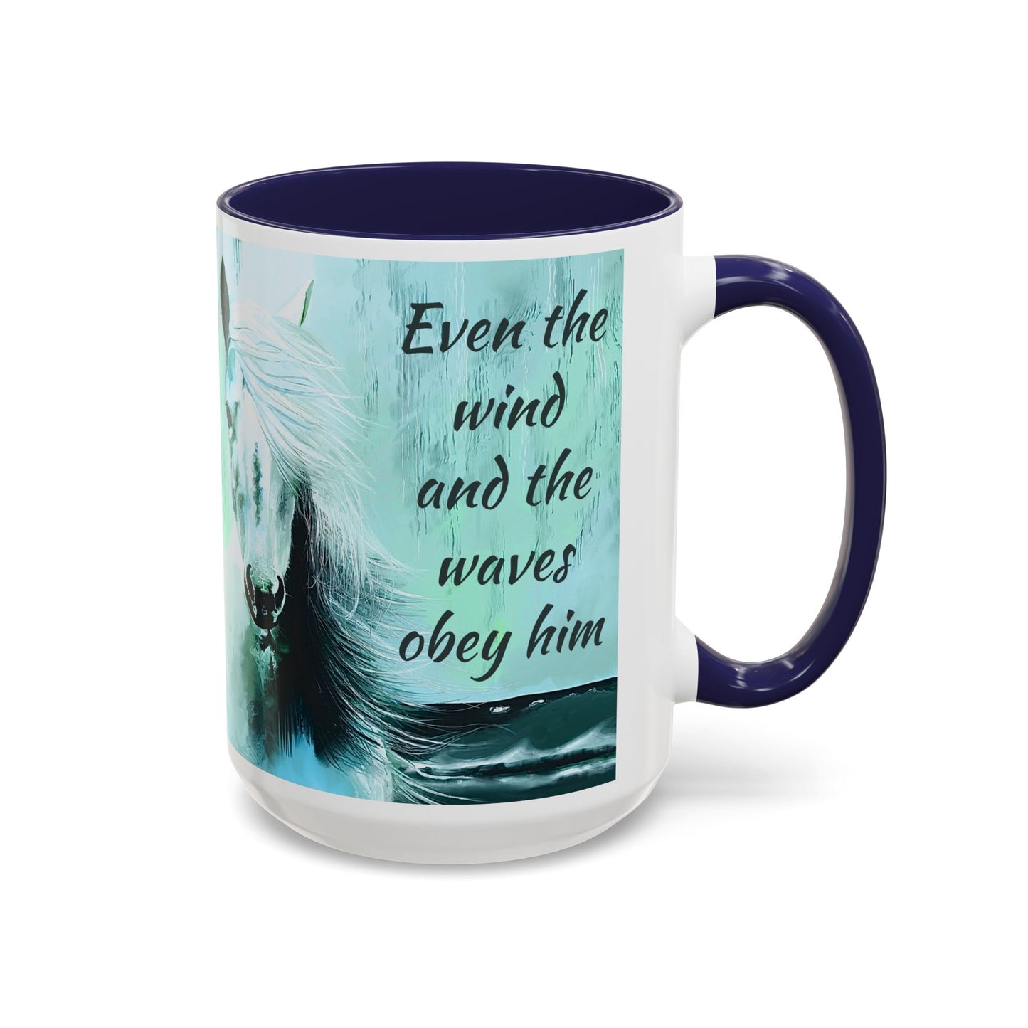 Even the Wind and the Waves Obey Him  Accent Coffee Mug (11, 15oz)
