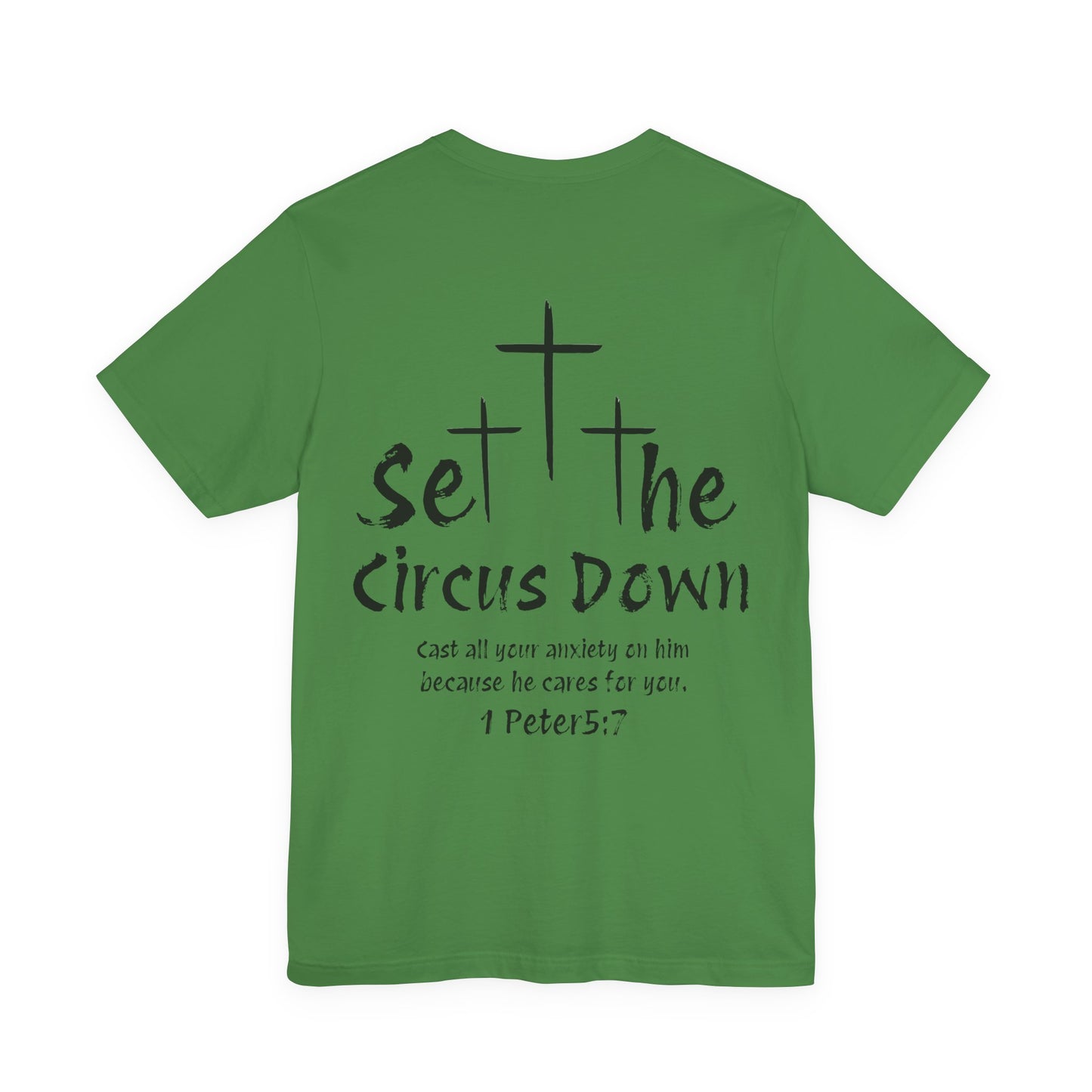 Set The Circus Down 1 Peter 5:7 Back Design Unisex Jersey Short Sleeve Tee