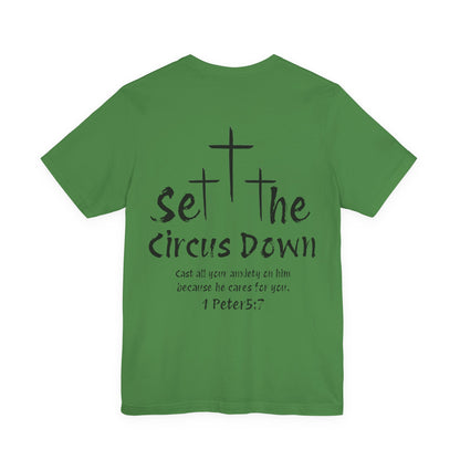 Set The Circus Down 1 Peter 5:7 Back Design Unisex Jersey Short Sleeve Tee