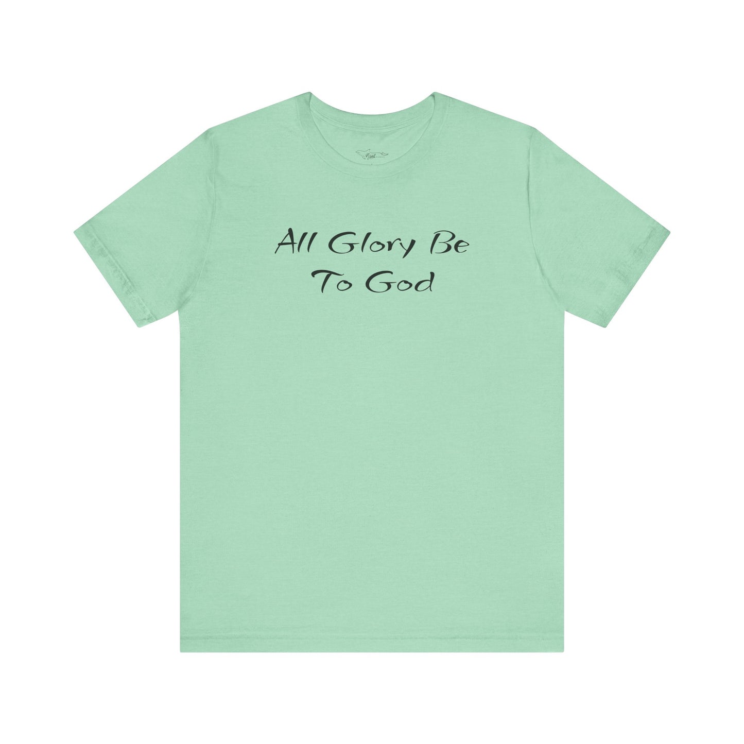 All Glory Be To God Jersey Short Sleeve Tee