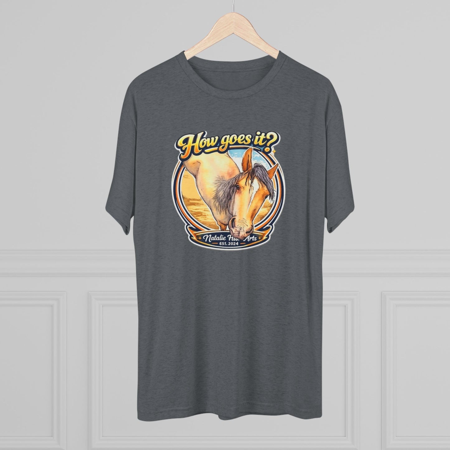 How goes it Horse  Unisex Tri-Blend Crew Tee