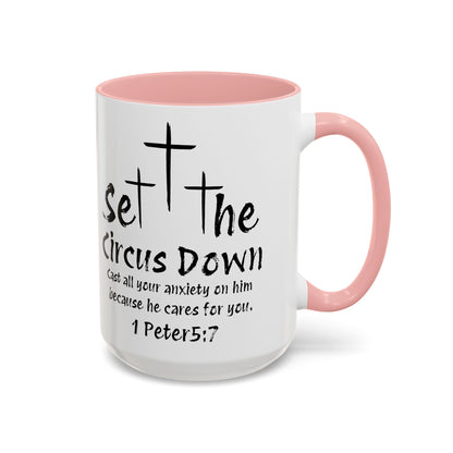 Set The Circus Down 1 Peter 5:7 Coffee Mug (11, 15oz)