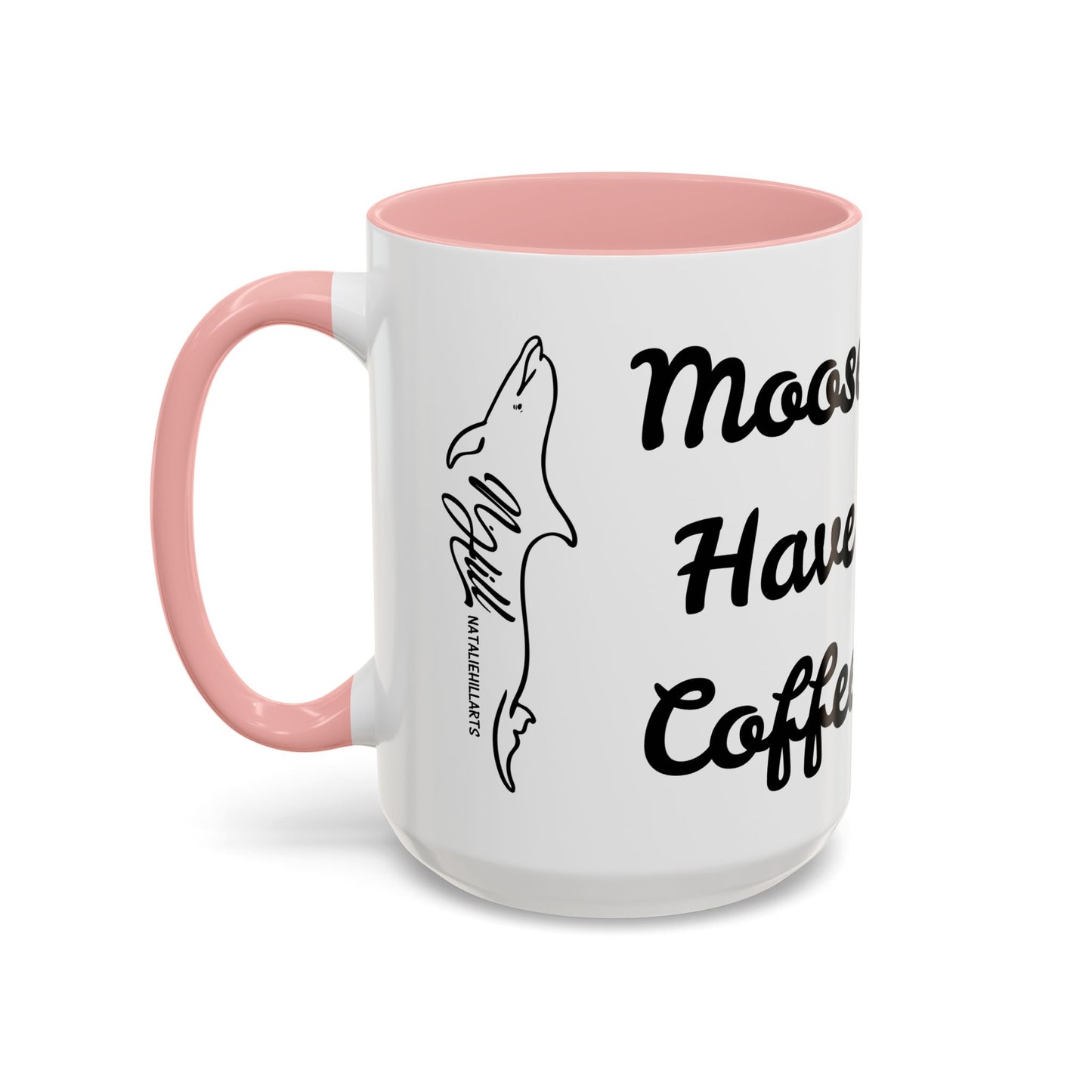 Moose Have Coffee  Accent Coffee Mug 15oz