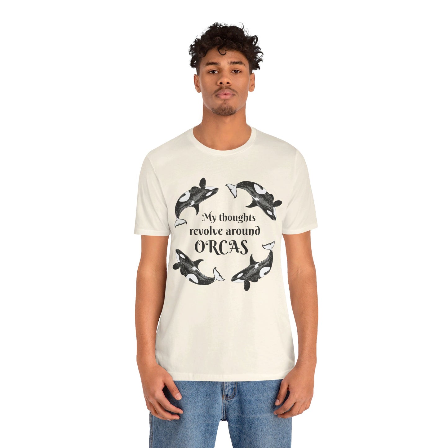 My Thoughts Revolve Around Orcas Unisex Jersey Short Sleeve Tee