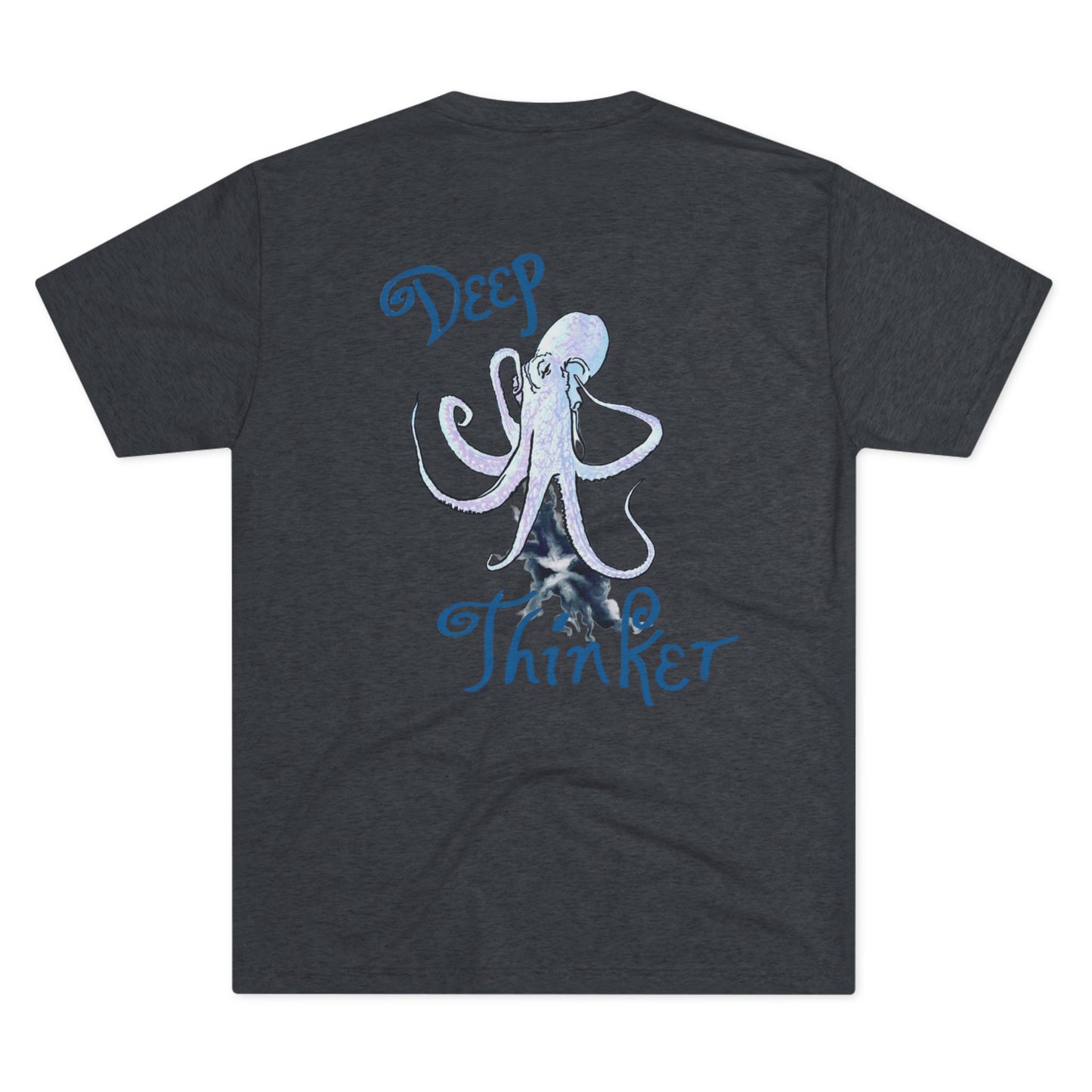 Deep Thinker Octopus Unisex Tri-Blend Back Print Crew Tee
