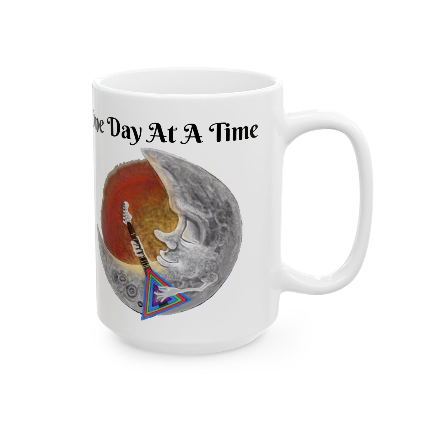 One Day At A Time Ceramic Mug,  15oz