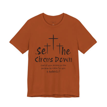 Set The Circus Down 1 Peter 5:7 Unisex Jersey Short Sleeve Tee